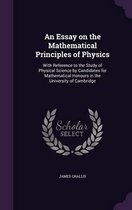 An Essay on the Mathematical Principles of Physics