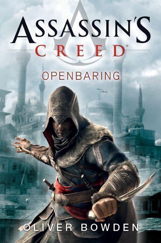 Assassin's Creed 4 - Assassin's creed - Openbaring - Oliver Bowden