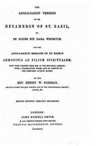 The Anglo-Saxon version of the Hexameron of St. Basil, or, Be Godes six daga weorcum