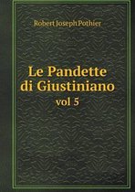 Le Pandette di Giustiniano vol 5