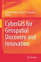 GeoJournal Library 118 - CyberGIS for Geospatial Discovery and Innovation