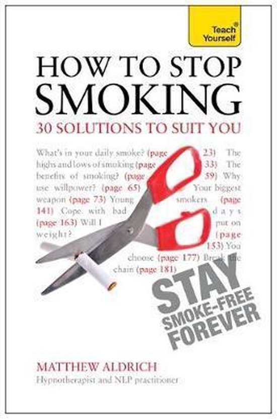 How To Stop Smoking - 30 Solutions To Suit You: Teach Yourse - cover