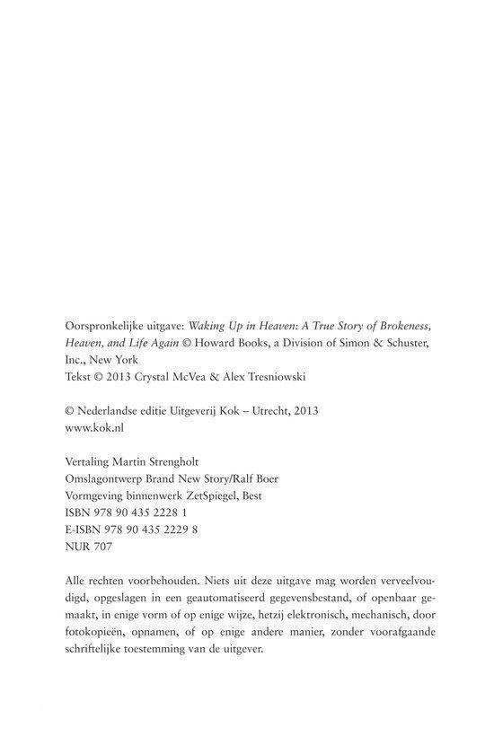 Pagina met colofon: 'Oorspronkelijke uitgave: Waking Up in Heaven: A True Story of Brokenness, Heaven, and Life Again.'