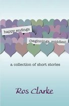 Happy Endings (Beginnings, Middles)