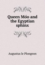 Queen Mo O and the Egyptian Sphinx