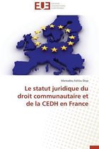 Omn.Univ.Europ.-Le Statut Juridique Du Droit Communautaire Et de la Cedh En France