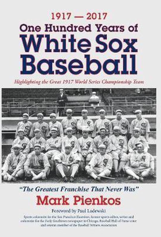 1917-2017-One Hundred Years of White Sox Baseball - cover