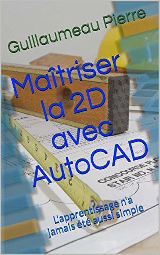 Maîtriser la 2D avec AutoCAD - cover