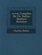 Uvres Completes de Ch. Rollin