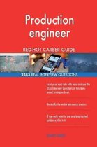 Production Engineer Red-Hot Career Guide; 2583 Real Interview Questions