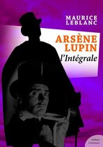 Arsène Lupin - Arsène Lupin, L'intégrale