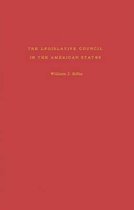 The Legislative Council in the American States.