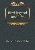 Bird Legend and Life