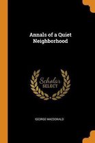 Annals of a Quiet Neighborhood