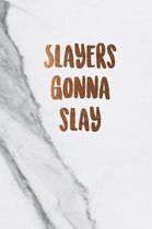 Slayers gonna slay