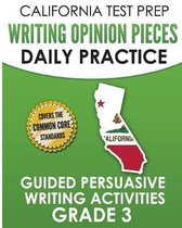 California Test Prep Writing Opinion Pieces Daily Practice Grade 3