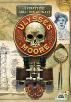 Ulysses Moore 15 - Ulysses Moore - 15. I pirati dei mari immaginari