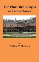 The Place Des Vosges, and Other Stories