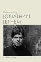 Understanding Contemporary American Literature - Understanding Jonathan Lethem