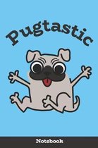 Pugtastic Notebook