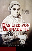 Das Lied von Bernadette (Historischer Roman) - Vollständige Ausgabe