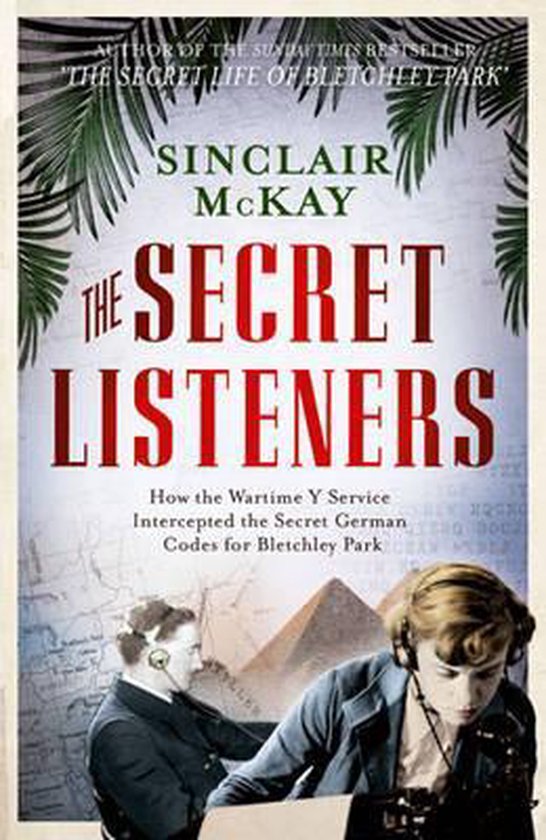Boek "The Secret Listeners" van Sinclair McKay, met een illustratie van luisterende personen en piramides.
