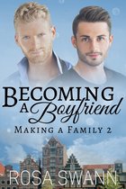 Making a Family 2 - Becoming a Boyfriend