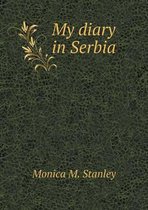 My diary in Serbia