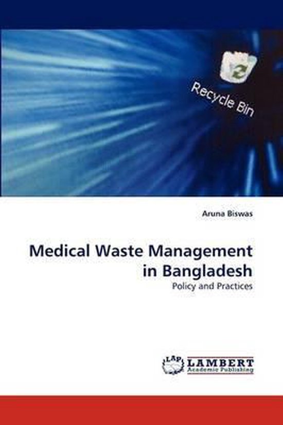 Medical Waste Management in Bangladesh 9783844395112 Aruna Biswas