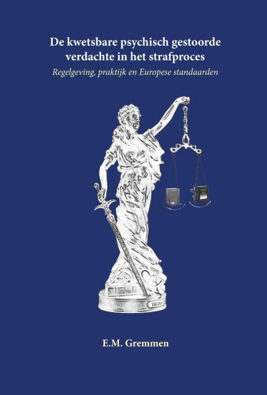 de Kwetsbare Psychisch Gestoorde Verdachte in Het Strafproce ... - cover