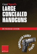 Gun Digest's Large Concealed Handguns Eshort