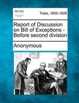 Report of Discussion on Bill of Exceptions - Before Second Division