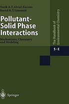 Pollutant-Solid Phase Interactions Mechanisms, Chemistry and Modeling