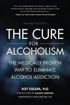 The Cure for Alcoholism : The Medically Proven Way to Eliminate Alcohol Addiction