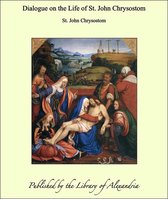 Dialogue on the Life of St. John Chrysostom