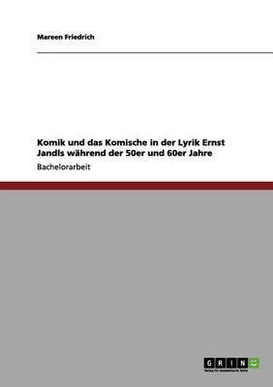 Komik und das Komische in der Lyrik Ernst Jandls wahrend der ... - cover