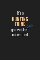It's a Hunting Thing You Can Understand