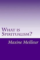 What Is Spiritualism?