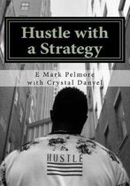 Hustle with a Strategy