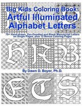 Big Kids Coloring Book: Artful Illuminated Alphabet Letters