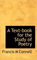 A Text-Book for the Study of Poetry