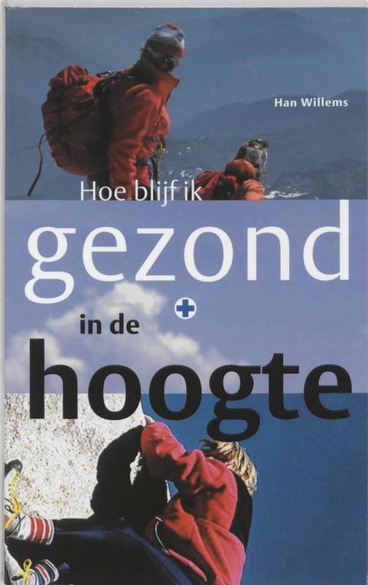 Cover van het boek 'Hoe blijf ik gezond in de hoogte' van H. Willems