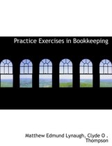 Practice Exercises in Bookkeeping