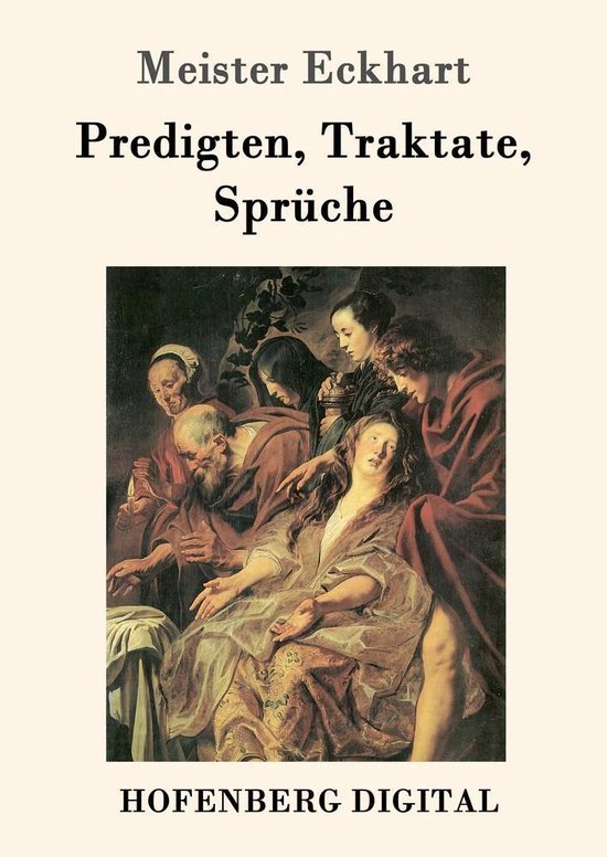 Boekomslag met titel 'Meister Eckhart: Predigten, Traktate, Sprüche' en schilderij van een groep figuren rondom een liggende vrouw.