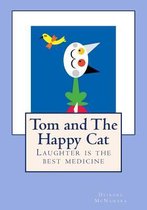 Tom and The Happy Cat