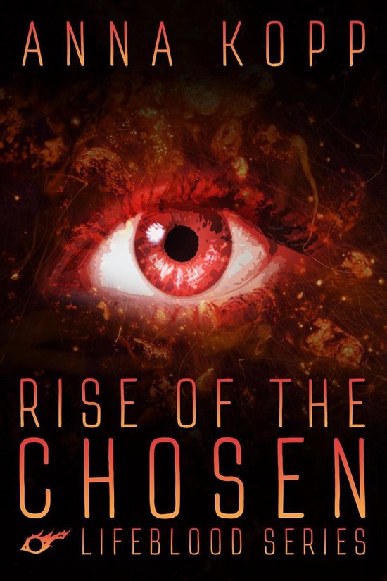 Lifeblood Series 1 - Rise of the Chosen - cover