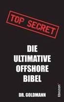 Top Secret - Die Ultimative Offshore Bibel