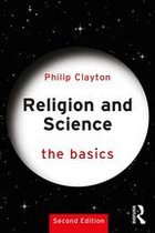 The Basics - Religion and Science: The Basics