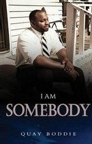 I am Somebody!