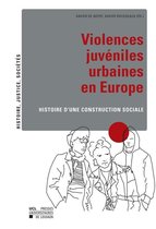 Histoire, justice, sociétés - Violences juvéniles urbaines en Europe